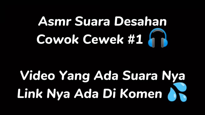 Thumbnail untuk Asmr Suara Desahan Cowok Cewek 1 Video arachu