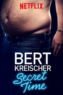 Bert Kreischer: Secret Time