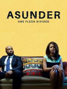Asunder: One Flesh Divided