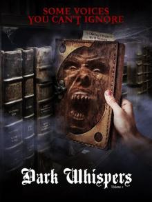Dark Whispers: Volume 1