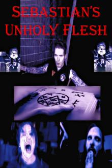 Sebastian's Unholy Flesh