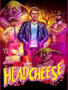 Headcheese: The Movie