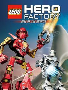 Lego Hero Factory: Rise of the Rookies