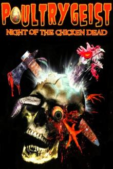 Poultrygeist: Night of the Chicken Dead