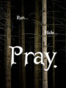 Pray.