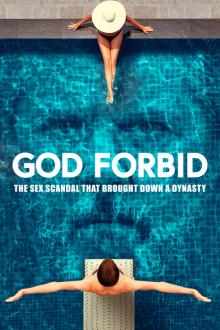 God Forbid: The Sex Scandal That Brought Down a Dynasty