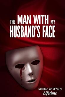 Man with my Husband's Face